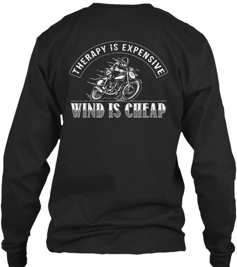 Therapy Is Expensive Wind Is Cheap Black T-Shirt Back
