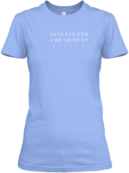 Nineteenth Amendment Person Light Blue T-Shirt Front