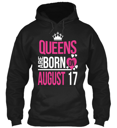 Queens Are Born On August 17 Black T-Shirt Front