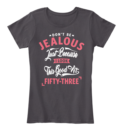 53rd Birthday Heathered Charcoal  T-Shirt Front