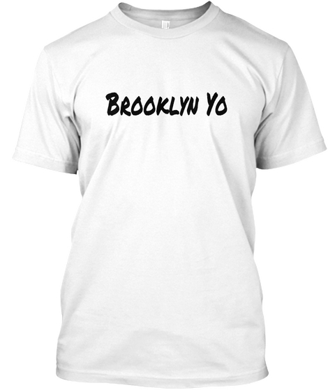 Brooklyn Yo White T-Shirt Front