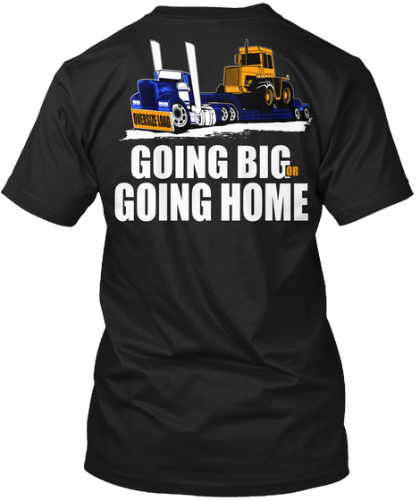 Going Big Or Going Home Black T-Shirt Back
