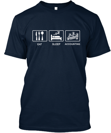 Eat Sleep Accounting New Navy T-Shirt Front