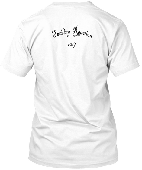 Smiling Reunion 2017 White T-Shirt Back