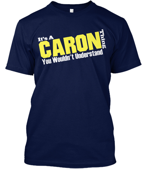 It's A Caron Thing You Wouldn't Understand Navy Camiseta Front