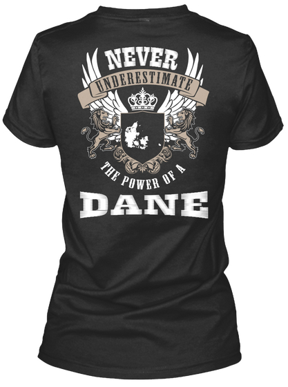  Never Underestimate The Power Of A Dane Black T-Shirt Back
