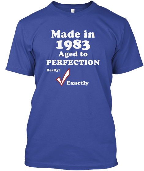 1983 Age Really Perfection T Shirt Deep Royal Camiseta Front