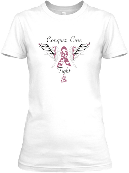 Conquer Cure Fight  White T-Shirt Front