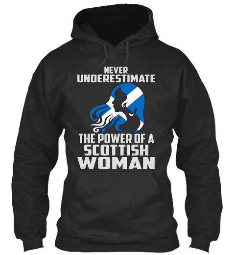 Never Underestimate The Power Of A Scottish Woman Jet Black T-Shirt Front