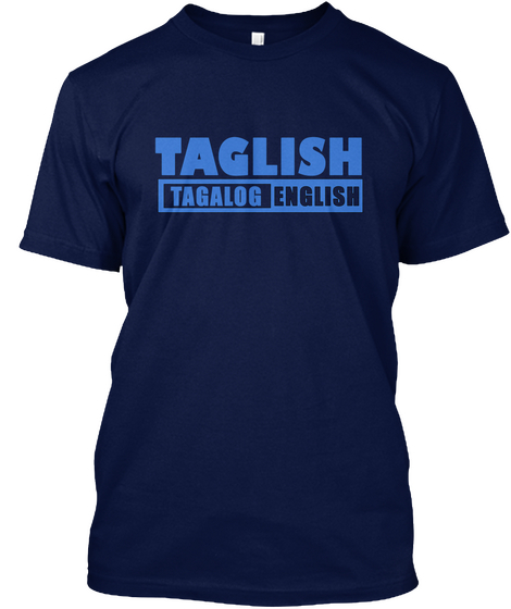 Taglish Tagalog English Navy T-Shirt Front