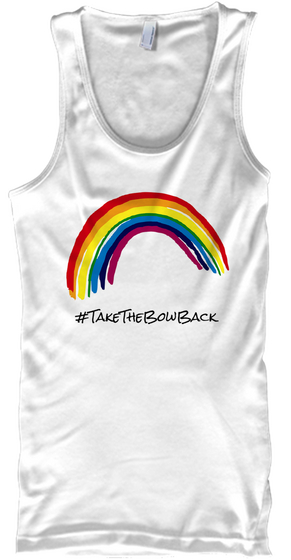 #Take The Bow Back White Camiseta Front