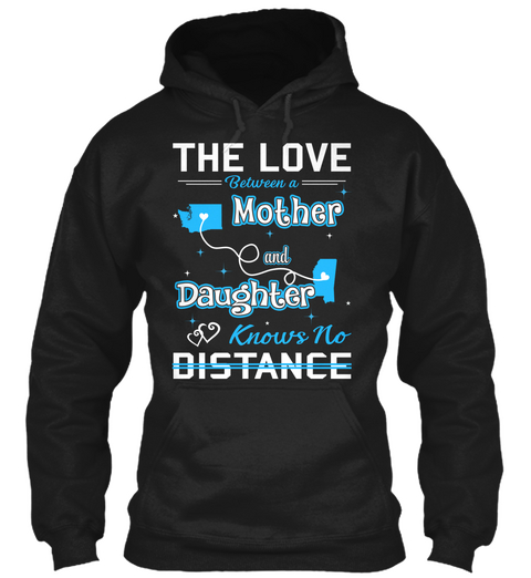 The Love Between A Mother And Daughter Knows No Distance. Washington  Mississippi Black áo T-Shirt Front