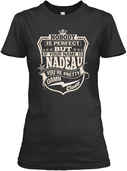 Nobody Perfect Nadeau Thing Shirts Black Kaos Front