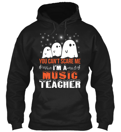 Yo Can't Scare Me I'm A Music Teacher Black T-Shirt Front