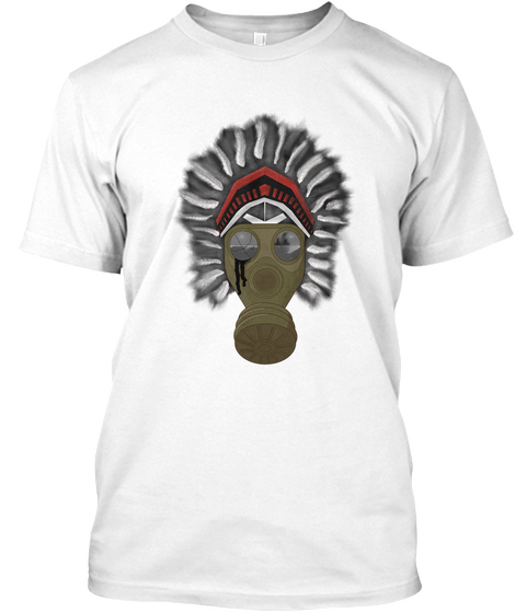 Toxic Native American Gasmask T Shirt White Camiseta Front