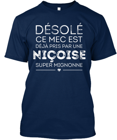 Desole Ce Mec Est Deja Pris Par Une Nicoise Super Mignonne Navy T-Shirt Front