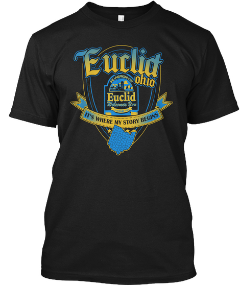 Euclid Ohio Be Lakefront City Euclid Welcomes You It's Where My Story Begins Black áo T-Shirt Front