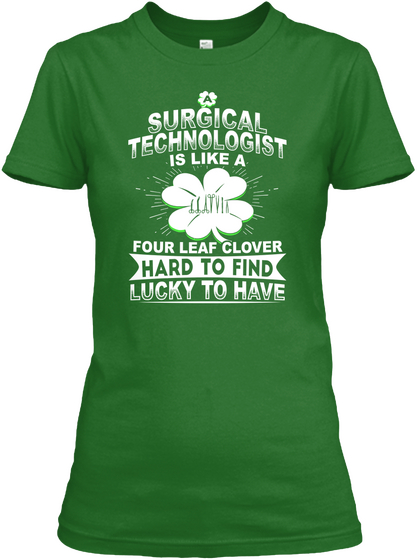Surgical Technologist Is Like A Four Leaf Clover Hard To Find Lucky To Have Irish Green Maglietta Front