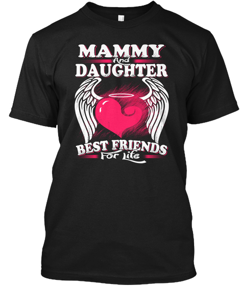 Mammy And Daughter Best Friends Black T-Shirt Front