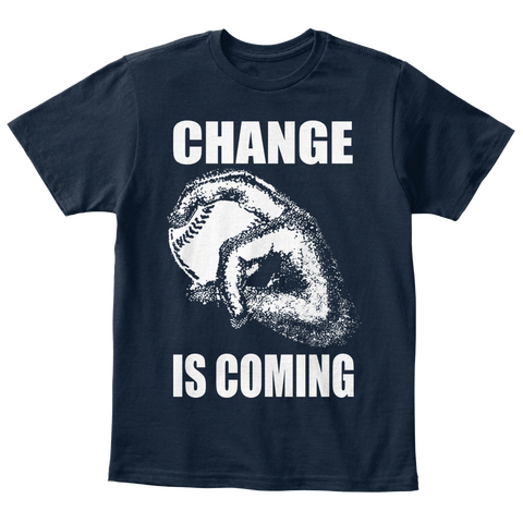 Change Is Coming New Navy áo T-Shirt Front