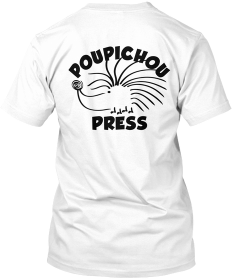 Poupichou Press White Kaos Back