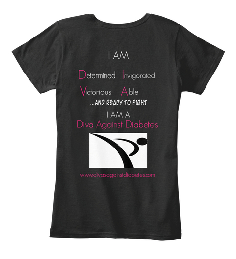 I Am A Determined Invigorated Victorious Able And Ready To Fight I Am A Diva Against Diabetes... Black Camiseta Back