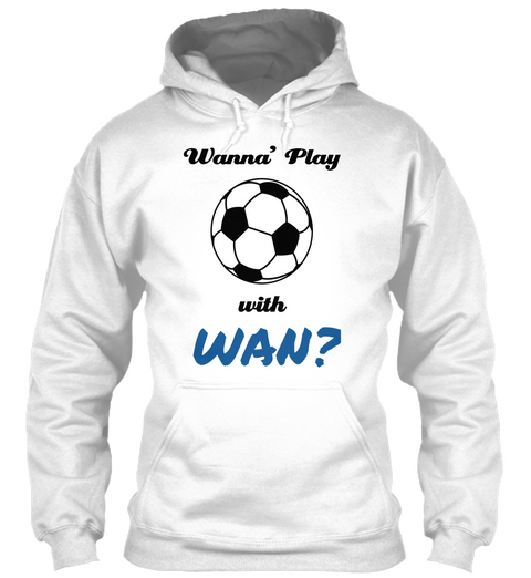 Wanna' Play With Wan? White T-Shirt Front