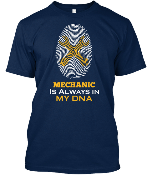 Mechanic Is Always In My Dna Navy T-Shirt Front