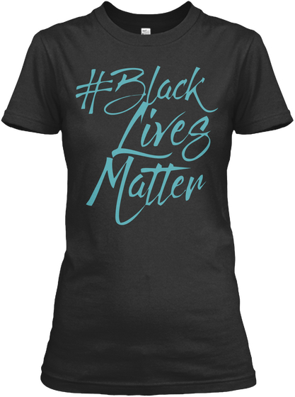 #Black Lives Matter Black T-Shirt Front