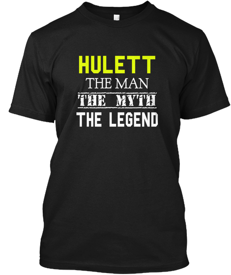 Hulett The Man The Myth The Legend Black T-Shirt Front