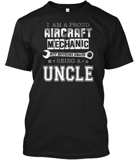 Aircraft Mechanic Uncle F Black T-Shirt Front