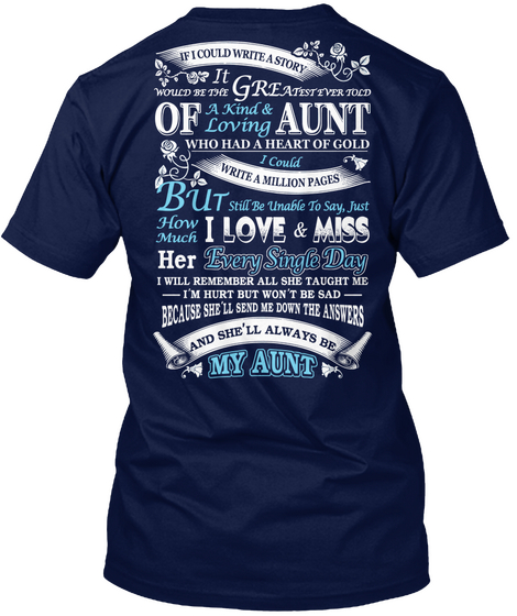 If I Could Write A Story It Would Be The Greatest Ever Told Of A Kind & Loving Aunt Who Had A Heart Of Gold  I Could... Navy T-Shirt Back