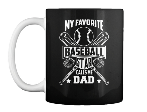 My Favorite Baseball Star Calls Me Dad Black áo T-Shirt Front