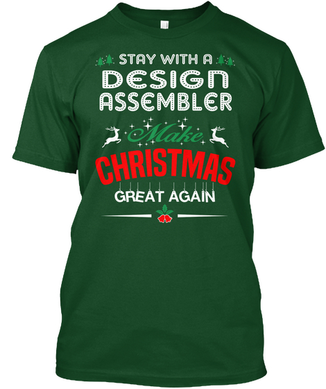 Stay With A Design Assembler Make Christmas Great Again Deep Forest T-Shirt Front