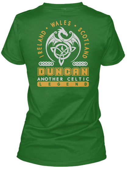 Ireland Wales Scotland Duncan Another Celtic Legend Irish Green T-Shirt Back