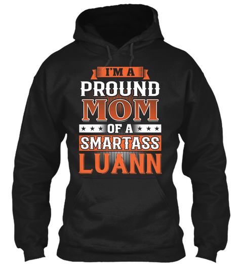 Proud Mom Of A Smartass Luann. Customizable Name Black Camiseta Front