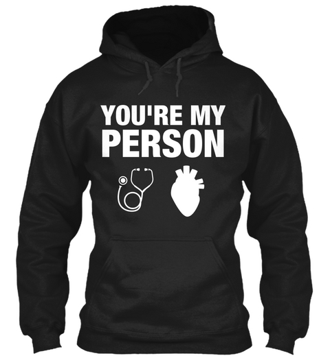 You're My Person Black T-Shirt Front