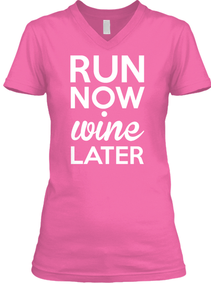 Run Now Wine Later Azalea Kaos Front