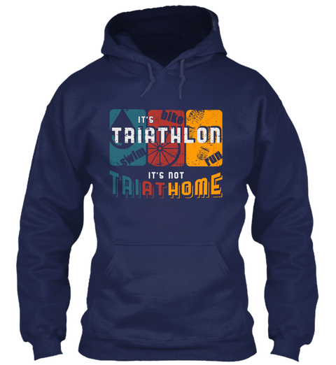 It's Taiathlon It's Not Taiathome Navy T-Shirt Front