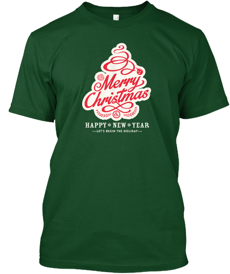 Merry Christmas Happy New Year Let's Begin The Holiday Deep Forest áo T-Shirt Front
