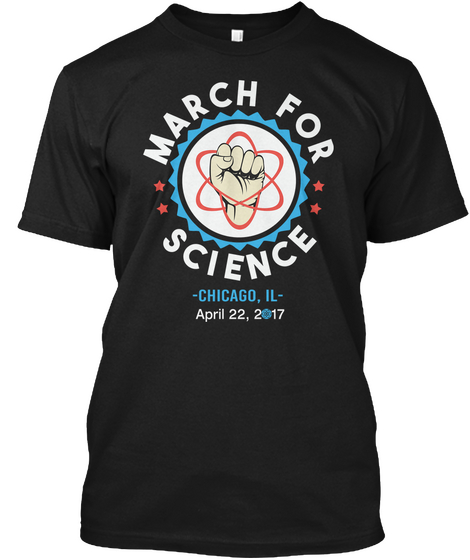 Science @2017 Chicago, Il Black T-Shirt Front