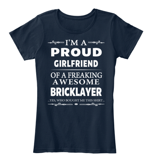 A Proud Girlfriend Awesome Bricklayer New Navy T-Shirt Front