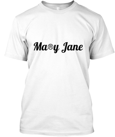 Ma®Y Jane White Kaos Front