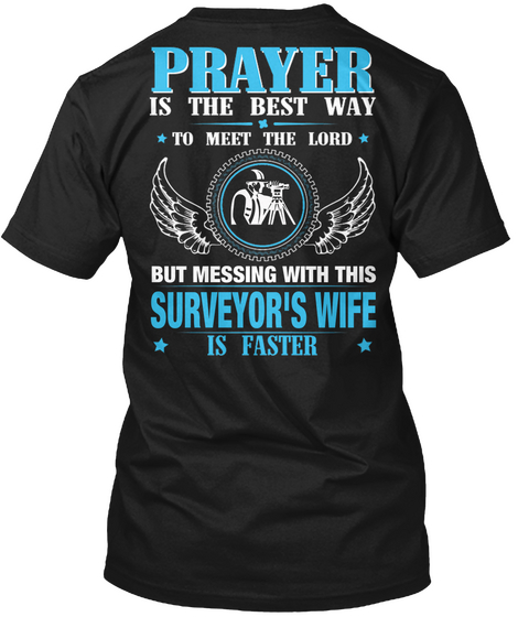 But Messing With This Surveyor's Wife Black T-Shirt Back