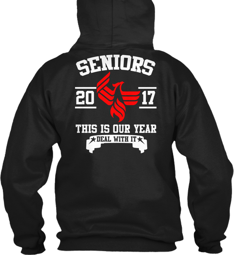 Seniors 2017 This Is Our Year Deal With It Black Camiseta Back