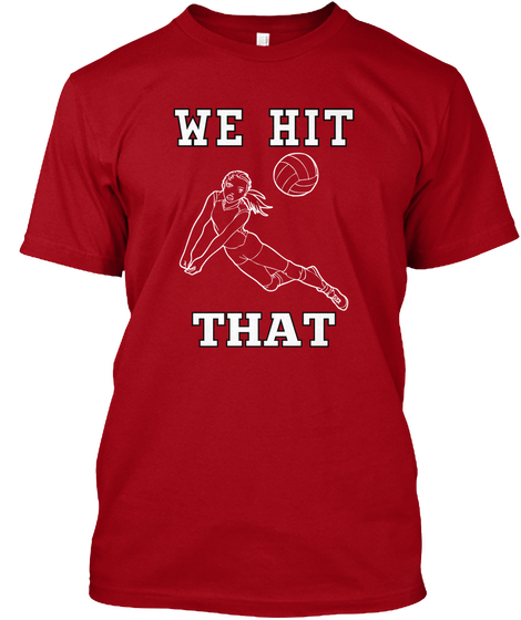 We Hit That Deep Red T-Shirt Front