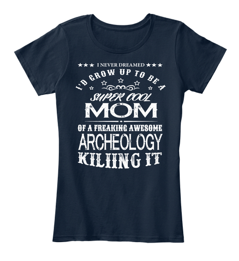 Super Cool Mom Archeology New Navy T-Shirt Front