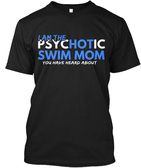 I'm The Hot Swim Mom Black T-Shirt Front