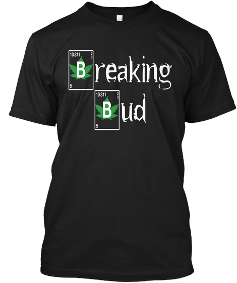 10 11 Breaking 10 11 Bud Black T-Shirt Front