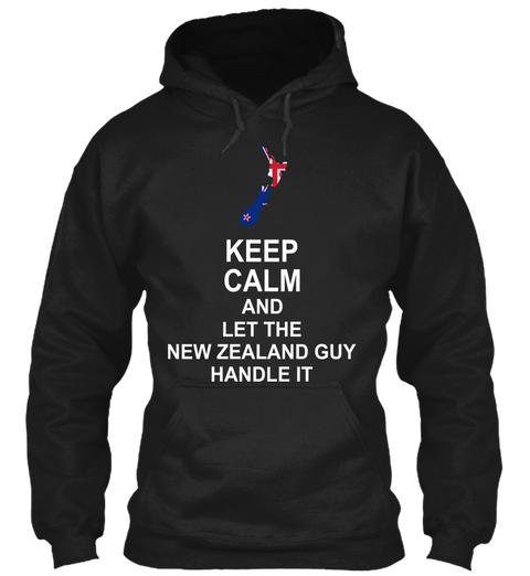 Keep Calm And Let The New Zealand Guy Handle It Black Kaos Front